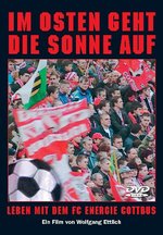 Film: FC Energie Cottbus - Im Osten geht die Sonne auf