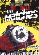 Film: The Matches - Live at the House of Blues