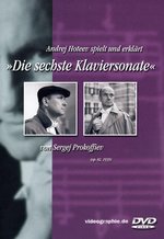Film: Sergei Prokofiev - Die sechste Klaviersonate