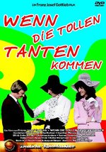 Film: Wenn die tollen Tanten kommen