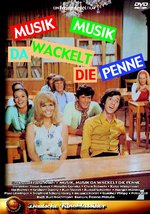 Film: Musik, Musik - da wackelt die Penne