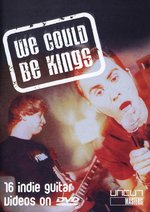 Film: We Could Be Kings - 16 Indie Guitar Videos