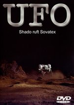 Film: U.F.O. Vol. 6 - Shado ruft Sovatex