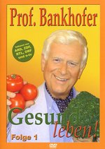 Film: Prof. Bankhofer: Gesund leben! - Folge 1