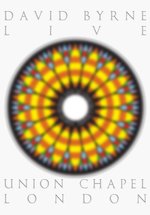 Film: David Byrne - Live At Union Chapel