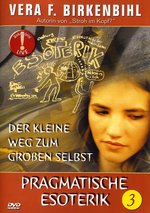 Film: Pragmatische Esoterik - Vera F. Birkenbihl