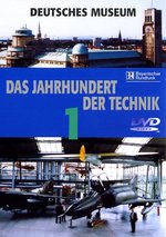 Film: Deutsches Museum - Das Jahrhundert der Technik 1