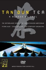 Film: Tan Dun - Tea/A Mirror of Soul