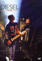 Film: Diesel - The First Fifteen/89-04 Live