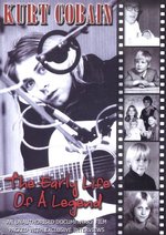 Film: Kurt Cobain - The Early Life Of A Legend