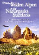 Film: Durch die wilden Alpen/I.d. Naturparks Südtirols