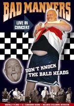 Film: Bad Manners - Live in Concert/Don't Knock the...