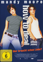 Film: How to Deal - Wer braucht schon Liebe?
