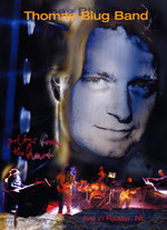 Film: Thomas Blug Band - Guitar From The Heart/Live