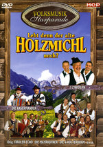 Film: Lebt denn der alte Holzmichl noch?