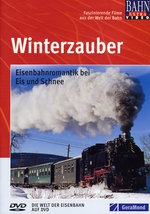 Film: Winterzauber-Eisenbahnromantik bei Eis & Schnee
