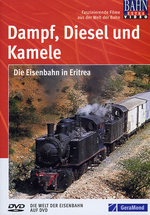 Film: Dampf, Diesel und Kamele - Eisenbahn in Eritrea