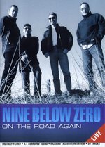 Film: Nine Below Zero - On The Road Again/Live