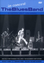 Film: The Blues Band - In Concert/Steppin' Out On Main
