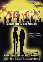 Film: Tomorrow never comes - Morgen gibt es kein Erwac