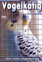 Film: Vogelkäfig - Der Real Video Screensaver