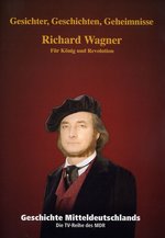 Film: Geschichte Mitteldeutschlands - Richard Wagner