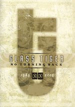 Film: Glass Tiger - No Turning Back/1985-2005