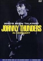 Film: Johnny Thunders - Who's Been Talking? In Concert