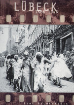 Film: Lübeck 1866-1946 - Eine Filmchronik