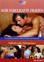 Film: Nur fabelhafte Frauen - Vollweib sucht Halbtags.