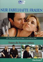 Film: Nur fabelhafte Frauen - Frauen die Prosecco tr.