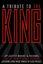 Film: A Tribute to the King - by Scotty Moore & Friend