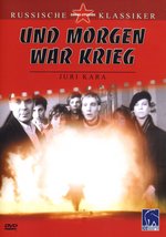 Film: Und Morgen war Krieg - Russische Klassiker