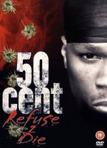 Film: 50 Cent - Refuse 2 Die