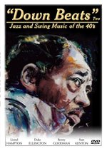Film: Down Beats 2 - Jazz and Swing Music of the 40s