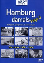 Film: Hamburg damals - Folge 3: Die Jahre 1960-1964