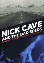 Film: Nick Cave & The Bad Seeds - Road.../Live [2DVDs]