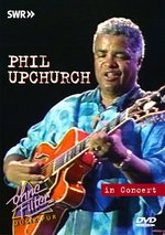 Film: Phil Upchurch - In Concert/Ohne Filter