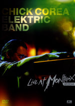 Film: Chick Corea Electric Band - Live at Montreux 04