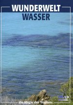 Film: Wunderwelt Wasser - Die Magie des Tropfens