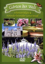 Film: Gärten der Welt - Arboretum Belgien & Nat. bot.