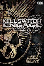 Film: Killswitch Engage - (Set This) World Ablaze
