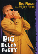 Film: Rod Piazza & the Mighty Flyers - Big Blues Party