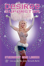 Film: Desiree Superstar - Sturzgeburt einer Legende
