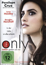 Film: If only - Lieber gestern als nie