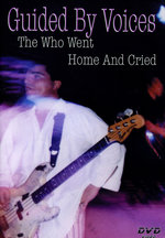 Film: Guided By Voices - The Who Went Home And Cried