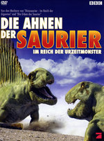 Film: Die Ahnen der Saurier - Im Reich der Urzeitmonst