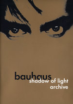 Film: Bauhaus - Shadow of Light/Archive