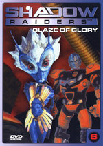 Film: Shadow Raiders 6 - Blaze of Glory