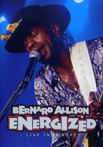 Film: Bernard Allison - Energized/Live In Europe